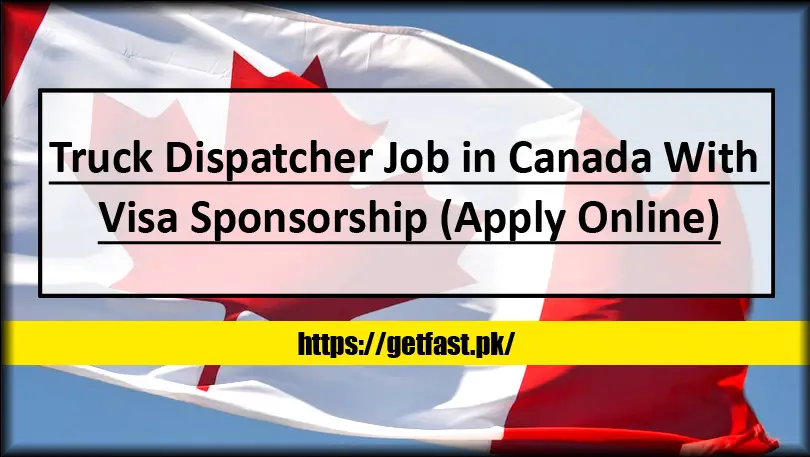 Truck Dispatcher Job in Canada With Visa Sponsorship (Apply Online)