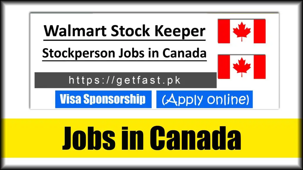 Walmart Stock Keeper or Stockperson Jobs in Canada 2023 for foreigners - Apply Online
