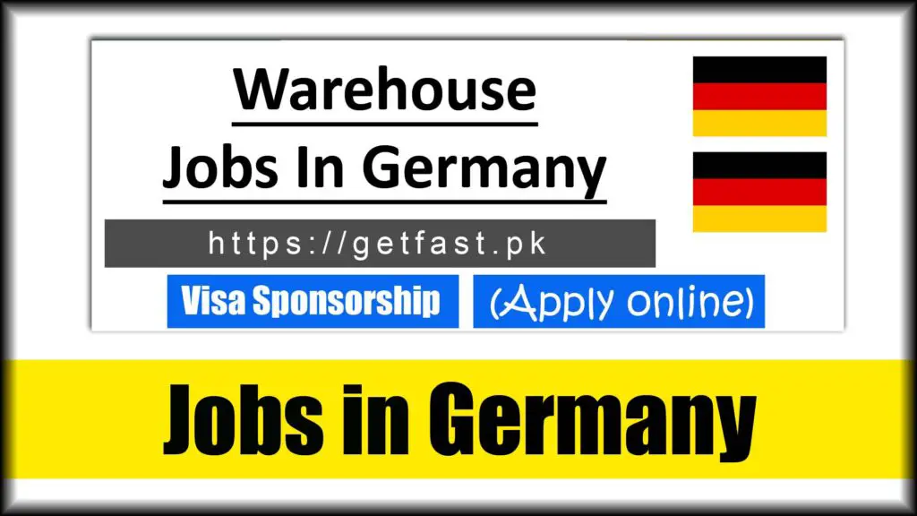 Warehouse Jobs In Germany With Visa Sponsorship