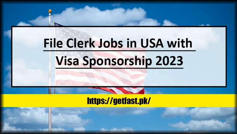 File Clerk Jobs in USA with Visa Sponsorship 2023