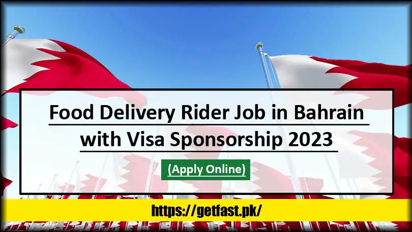Food Delivery Rider Job in Bahrain with Visa Sponsorship 2023 (Apply Online)