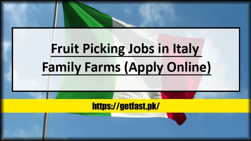 Fruit Picking Jobs in Italy Family Farms (Apply Online)