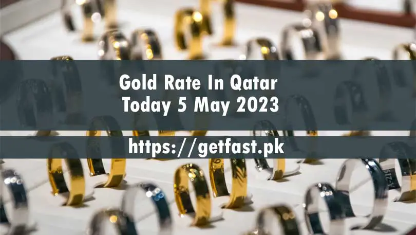 Gold Rate In Qatar Today 5 May 2023