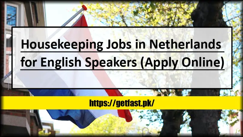 Housekeeping Jobs in Netherlands for English Speakers (Apply Online)