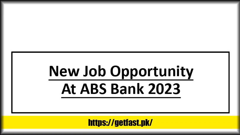 New Job Opportunity At ABS Bank 2023