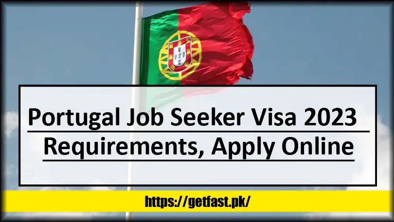 Portugal Job Seeker Visa 2023  Requirements, Apply Online