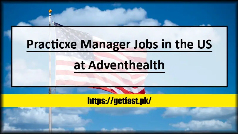 Practicxe Manager Jobs in the US at Adventhealth