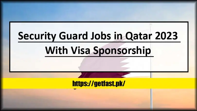 Security Guard Jobs in Qatar 2023 With Visa Sponsorship (Apply Online)