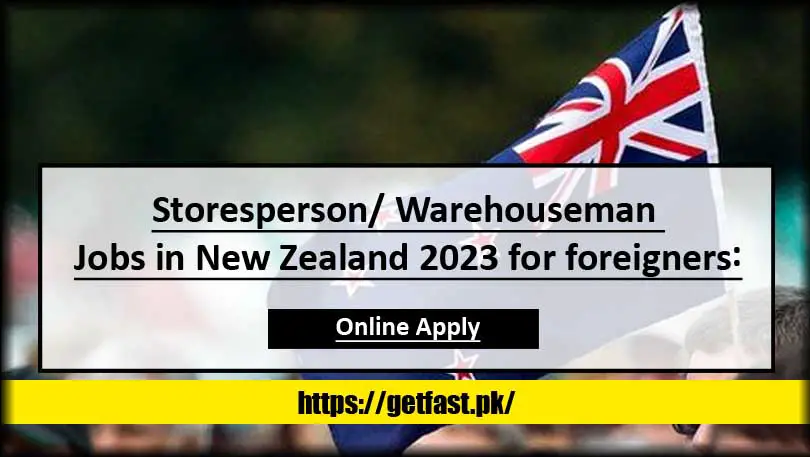 Storesperson/ Warehouseman Jobs in New Zealand 2023 for foreigners:
