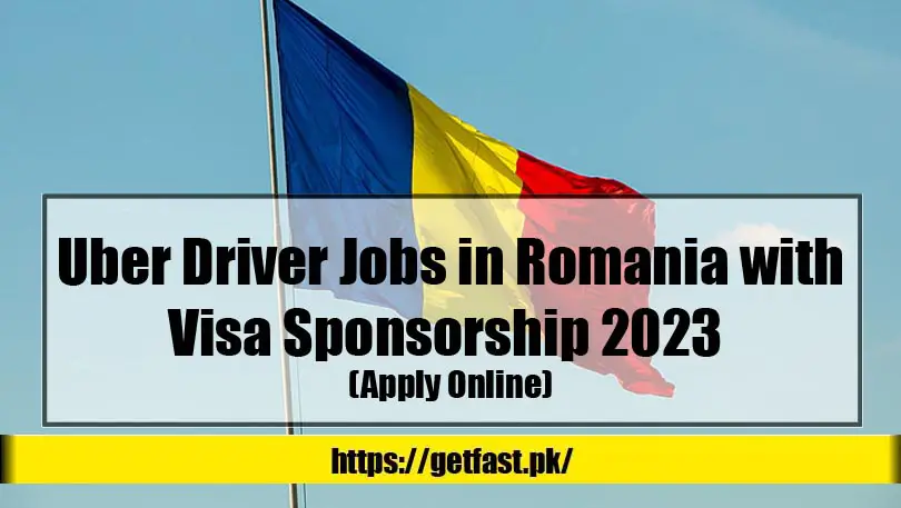 Uber Driver Jobs in Romania with Visa Sponsorship 2023 (Apply Online)