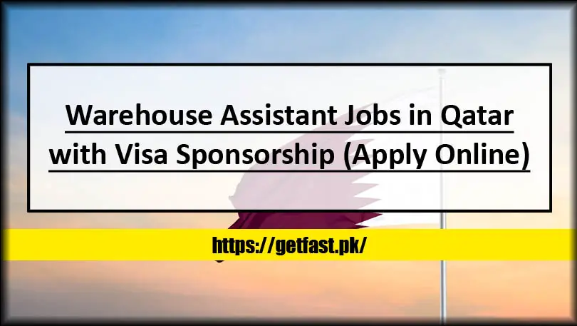 Warehouse Assistant Jobs In Qatar 2024 With Visa Sponsorship Apply   Warehouse Assistant Jobs In Qatar 2023 With Visa Sponsorship Apply Online 