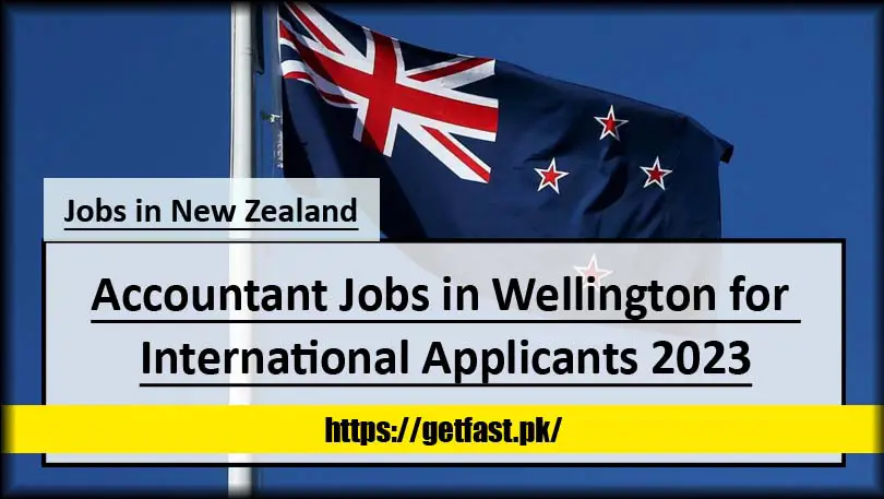 Accountant Jobs in Wellington for International Applicants 2023 (Apply Now)