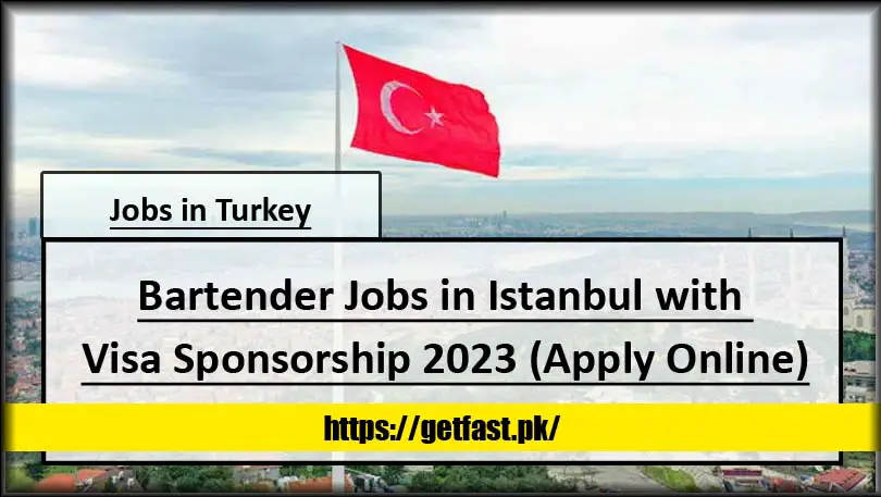 Bartender Jobs in Istanbul with Visa Sponsorship 2023 (Apply Online)
