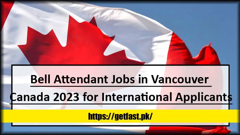 Bell Attendant or Bell Hops Jobs in Vancouver Canada 2023 for International Applicants (Apply Online)