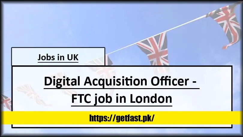 Digital Acquisition Officer - FTC job in London