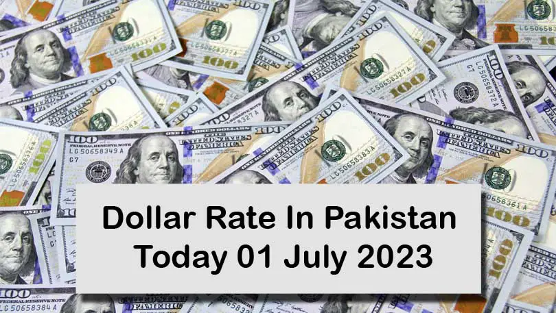 Dollar Rate In Pakistan Today 01 July 2023