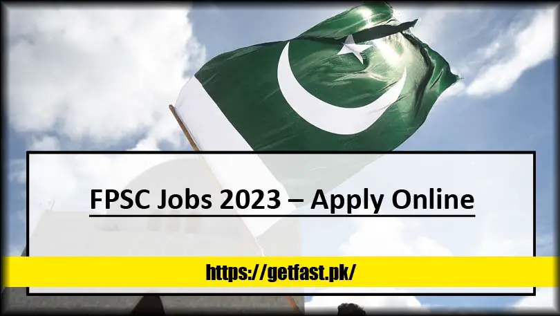FPSC Jobs 2023 – Apply Online