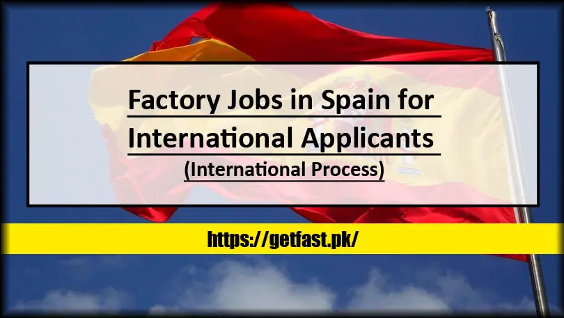 Factory Jobs in Spain for International Applicants (International Process)