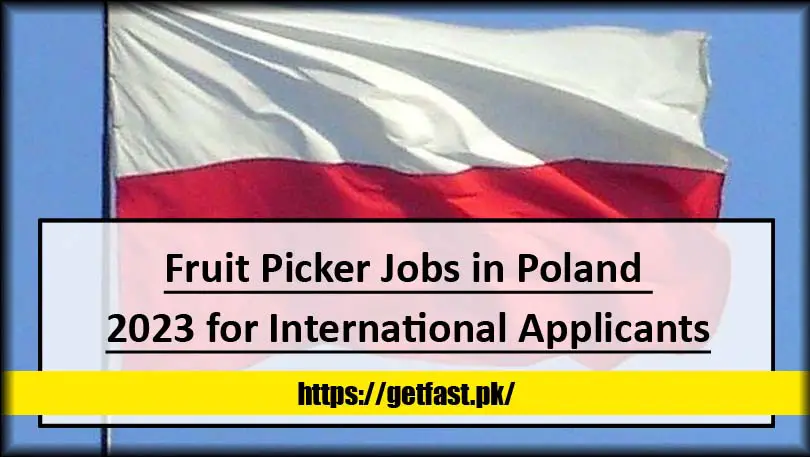 Fruit Picker Jobs in Poland 2023 for International Applicants