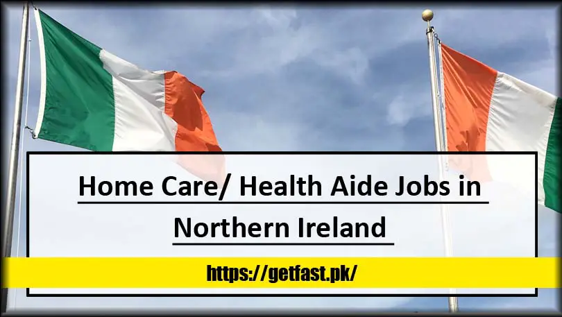 Home Care/ Health Aide Jobs in Northern Ireland for International Applicants