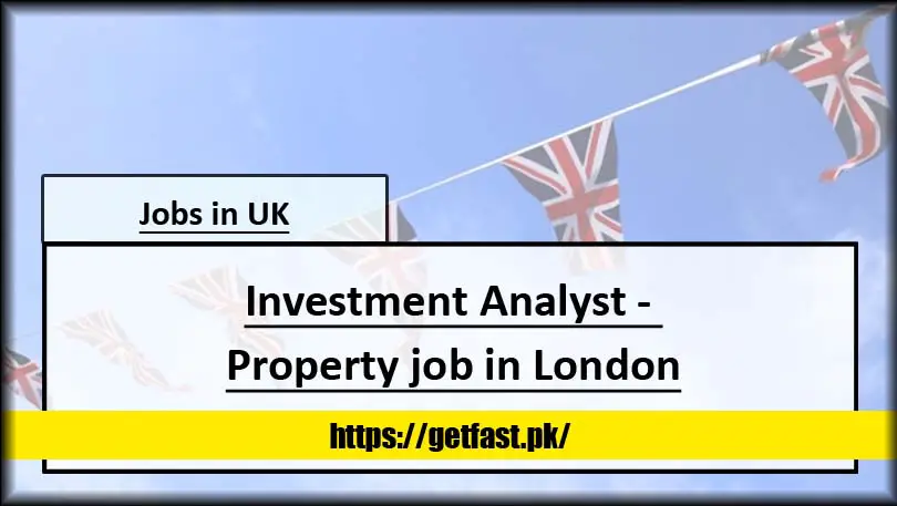 Investment Analyst - Property job in London