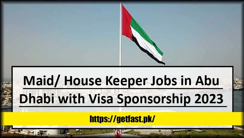 Maid/ House Keeper Jobs in Abu Dhabi with Visa Sponsorship 2023 (Apply Online)