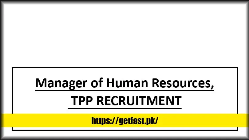Manager of Human Resources, TPP RECRUITMENT