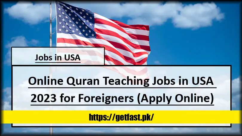Online Quran Teaching Jobs in USA 2023 for Foreigners (Apply Online)