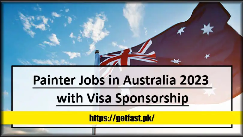 Painter Jobs in Australia 2023 with Visa Sponsorship (Apply Online)