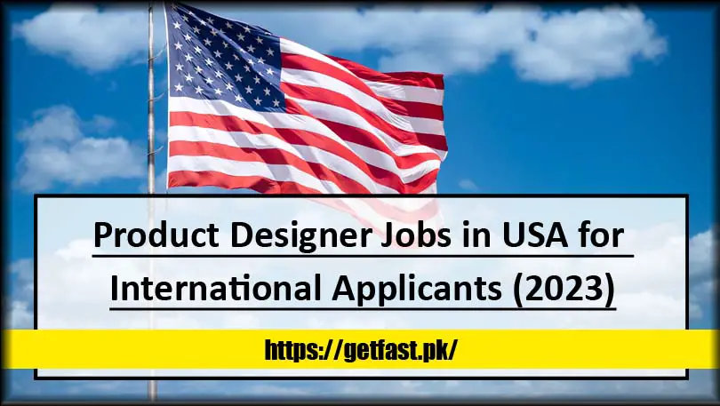 Product Designer Jobs in USA for International Applicants (2023)