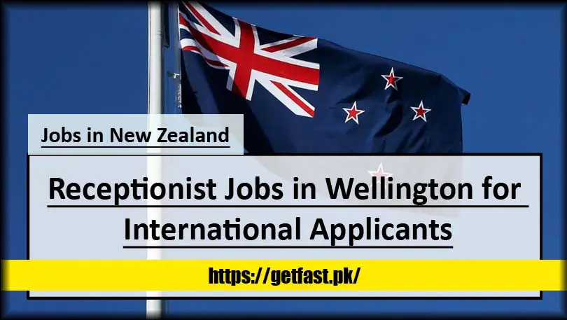 Receptionist Jobs in Wellington New Zealand for International Applicants (Apply Online)