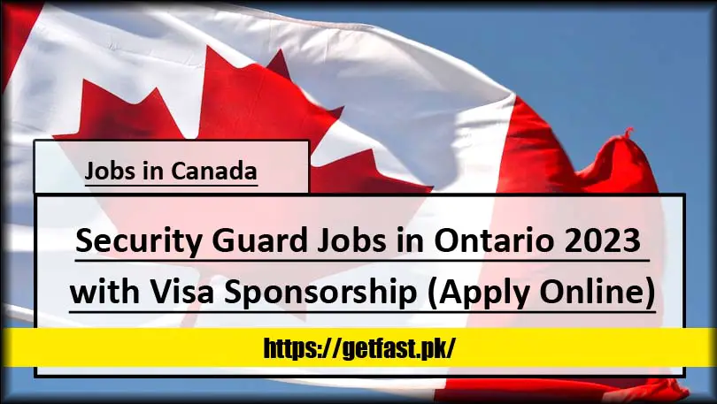Security Guard Jobs in Ontario 2023 with Visa Sponsorship (Apply Online)