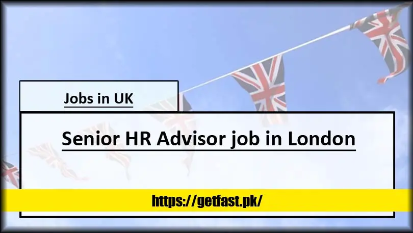 Senior HR Advisor job in London