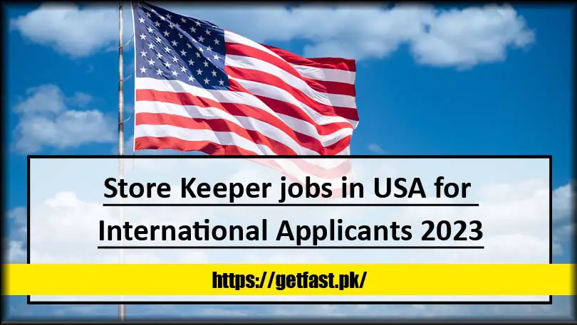 Store Keeper jobs in USA for International Applicants 2023