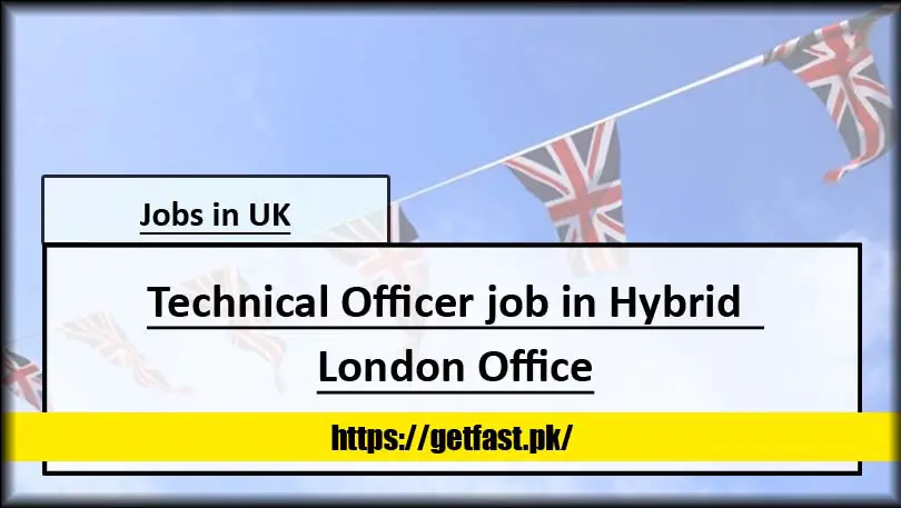 Technical Officer job in Hybrid  London Office