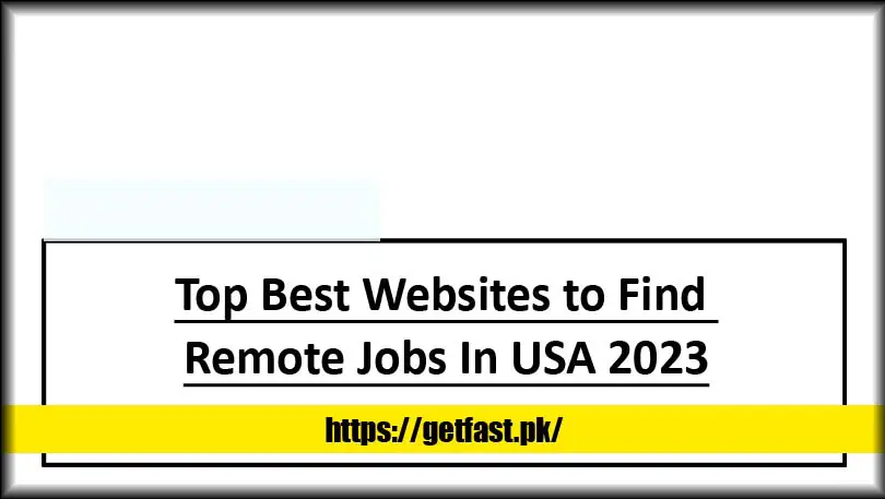 Top Best Websites to Find Remote Jobs In USA 2023