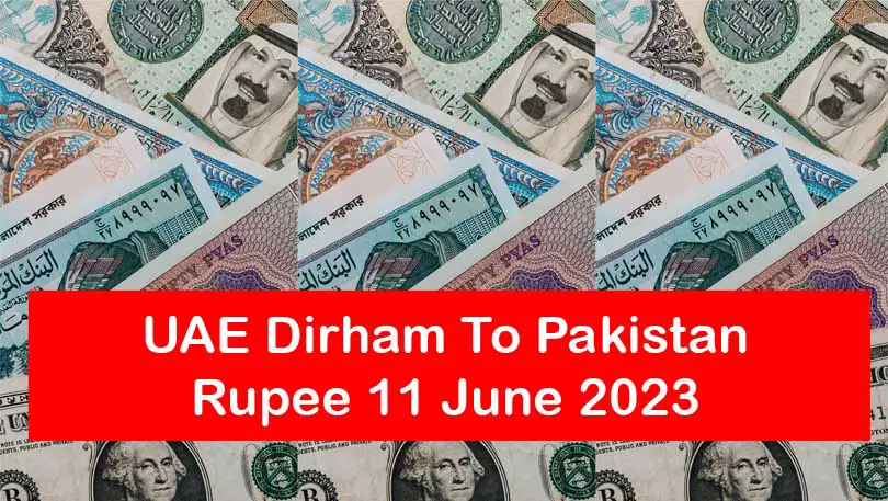 UAE Dirham To Pakistan Rupee 11 June 2023