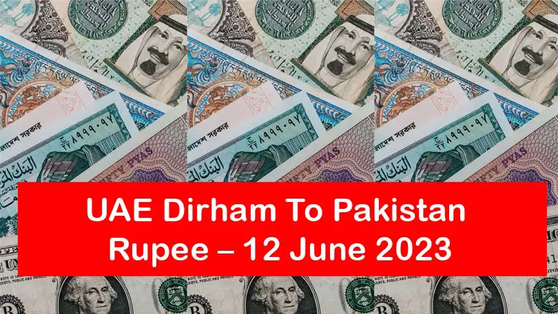 UAE Dirham To Pakistan Rupee 12 June 2023