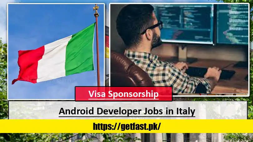 Android Developer Jobs in Italy with Free Visa and Free Accommodation