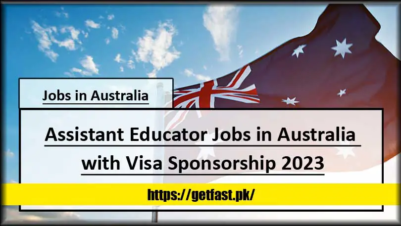 Assistant Educator Jobs in Australia with Visa Sponsorship 2023 (Apply Online)