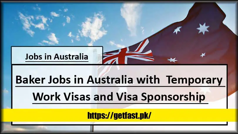 Baker Jobs in Australia with  Temporary Work Visas and Visa Sponsorship (Apply Online)