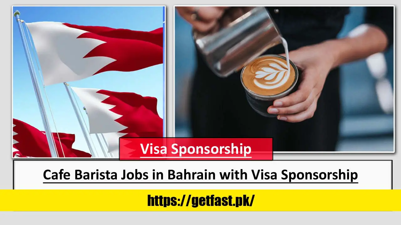 Cafe Barista Jobs in Bahrain with Visa Sponsorship