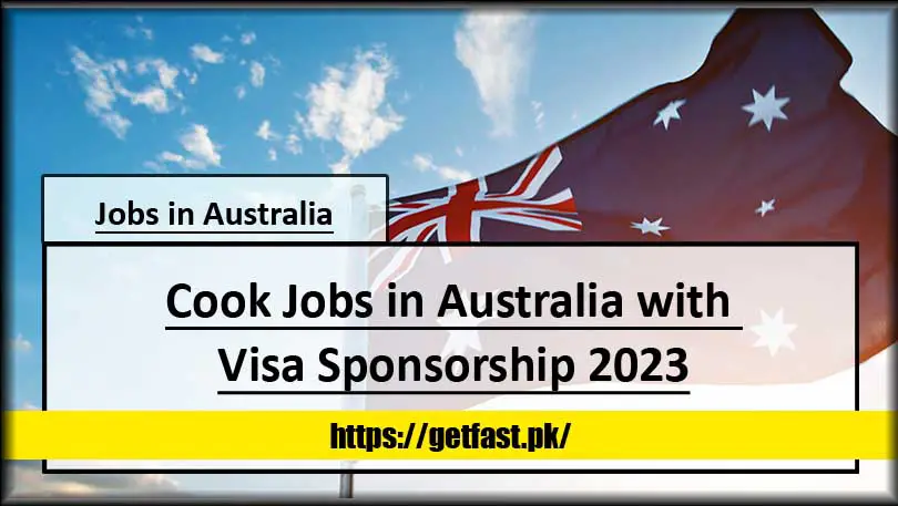 Cook Jobs in Australia with Visa Sponsorship 2023 (Apply Online)