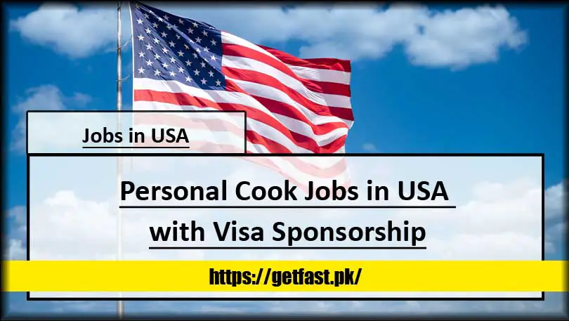 Personal Cook Jobs in USA with Visa Sponsorship