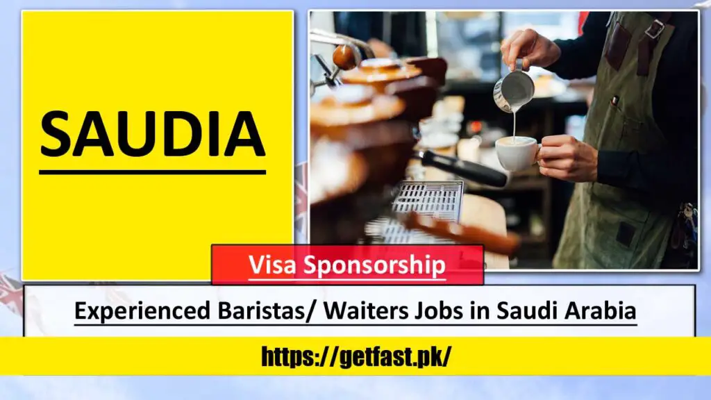 Experienced Baristas/ Waiters Jobs in Saudi Arabia (Free Visa, Food, Accommodation)