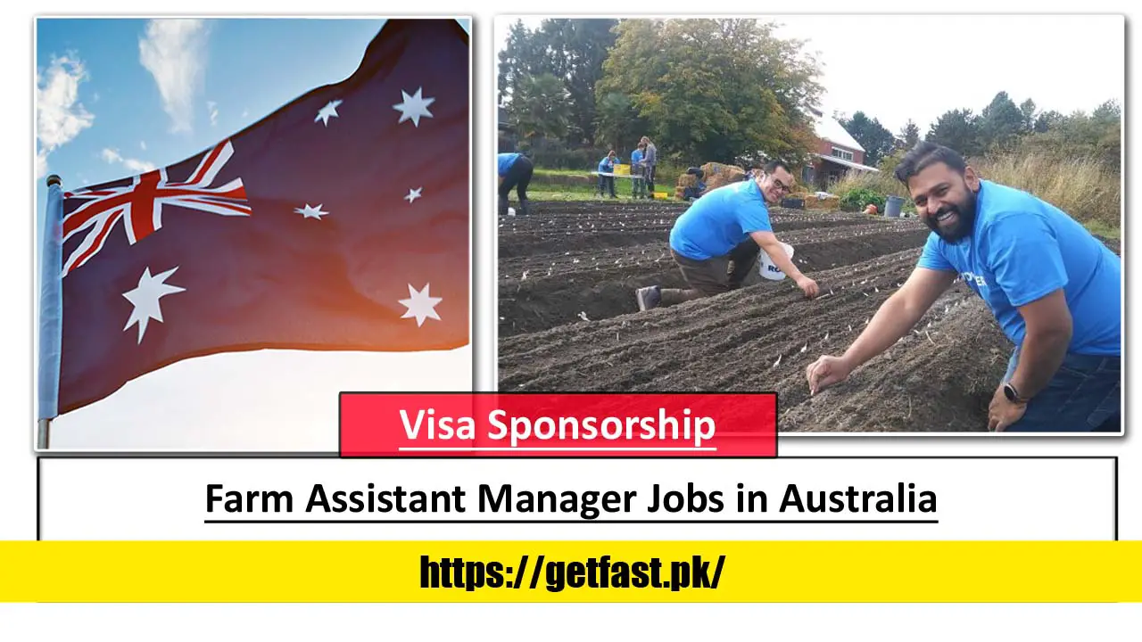 Farm Assistant Manager Jobs in Australia with Visa Sponsorship