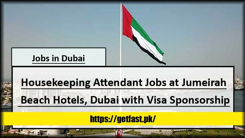 Housekeeping Attendant Jobs at Jumeirah Beach Hotels, Dubai with Visa Sponsorship