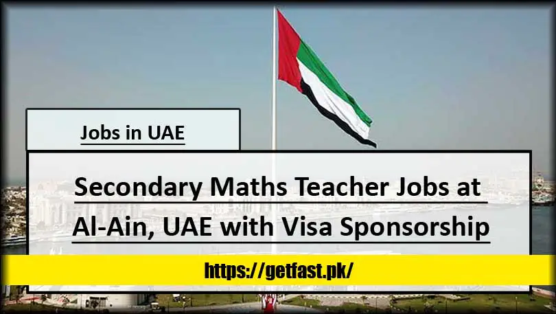 Secondary Maths Teacher Jobs At Al Ain UAE With Visa Sponsorship 