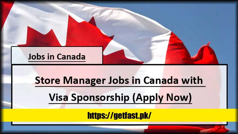 Store Manager Jobs in Canada with Visa Sponsorship (Apply Now)