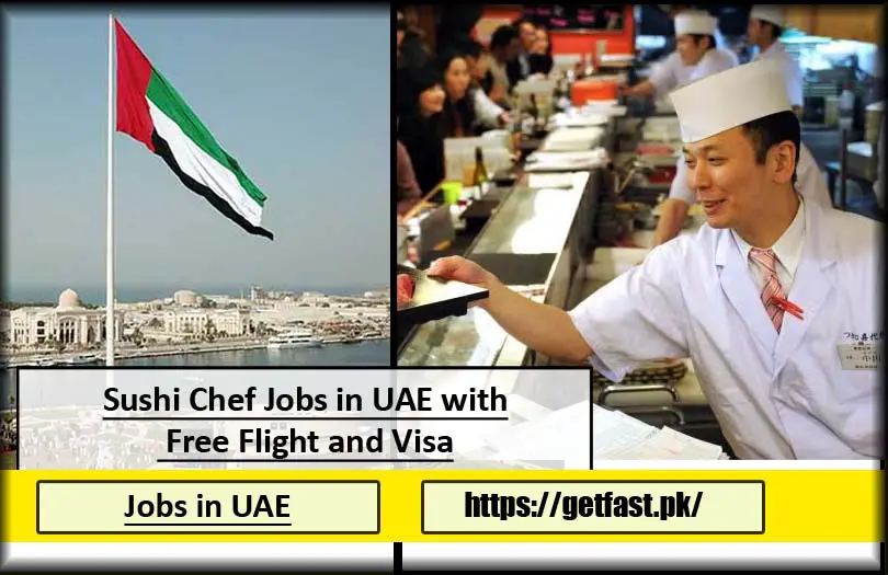 Sushi Chef Jobs in UAE with Free Flight and Visa